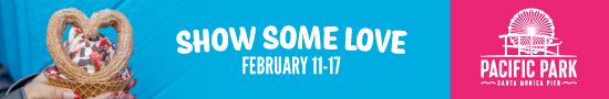 Celebrate Valentin's Week  at Santa Monica's Pacific Park